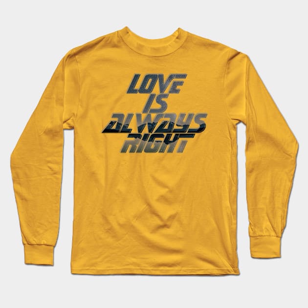 Love is always right Long Sleeve T-Shirt by afternoontees